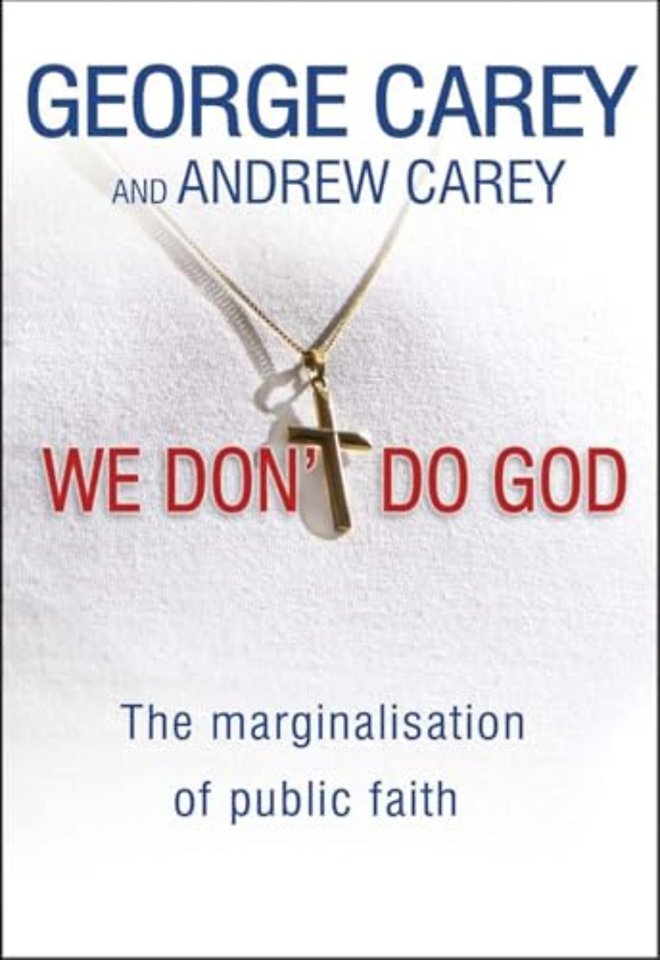 We Don`t Do God – The marginalization of public faith