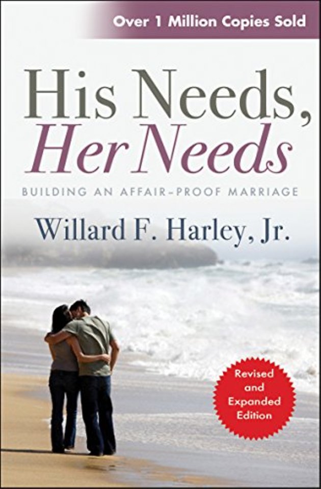 His Needs, Her Needs – Building an affair–proof marriage