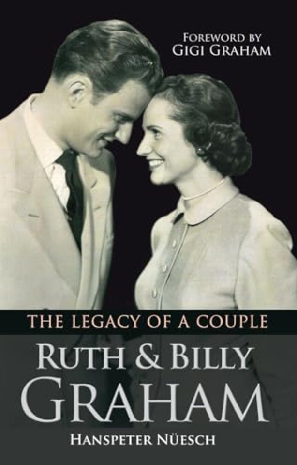 Ruth and Billy Graham – The legacy of a couple