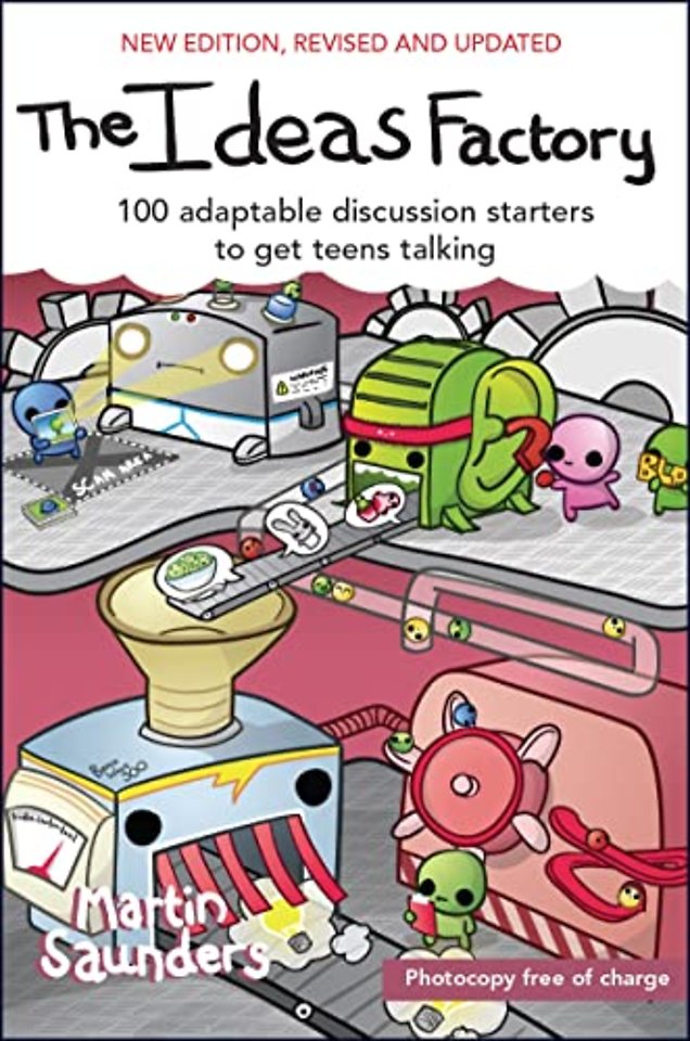 The Ideas Factory – 100 Adaptable Discussion Starters to Get Teens Talking