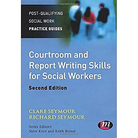 Courtroom and Report Writing Skills for Social Workers