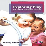 Exploring Play for Early Childhood Studies