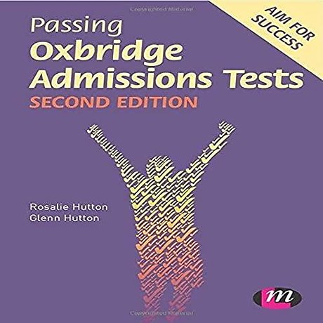 Passing Oxbridge Admissions Tests