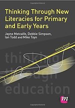 Thinking Through New Literacies for Primary and Early Years