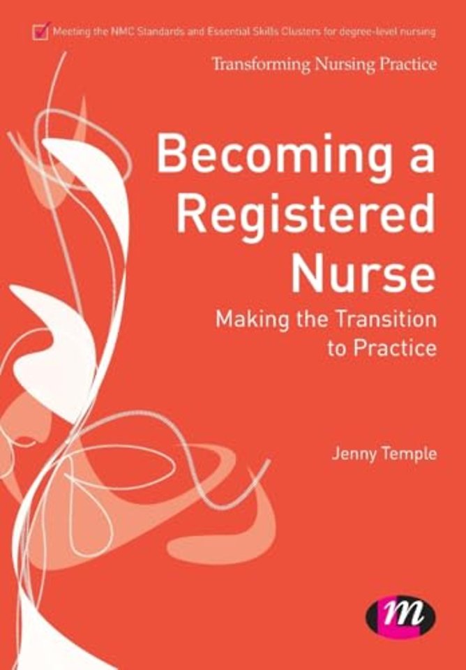 Becoming a Registered Nurse: Making the transition to practice