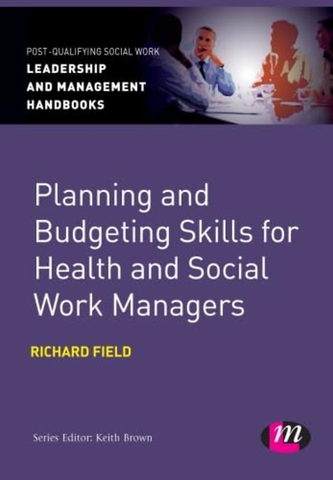 Planning and Budgeting Skills for Health and Social Work Managers