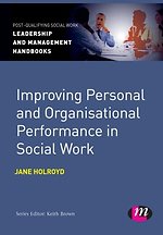 Improving Personal and Organisational Performance in Social Work