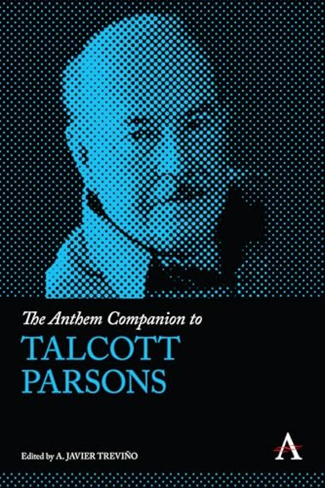 The Anthem Companion to Talcott Parsons