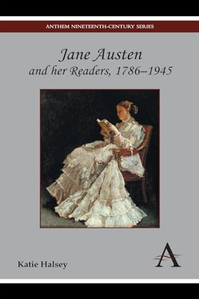 Jane Austen and her Readers, 1786–1945
