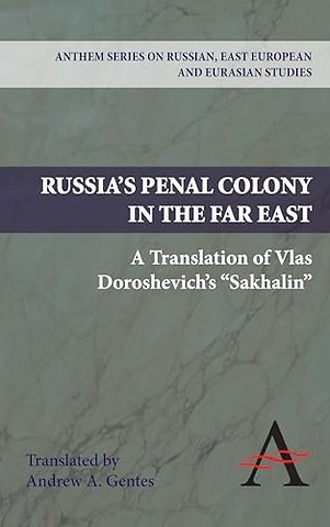 Russia's Penal Colony in the Far East