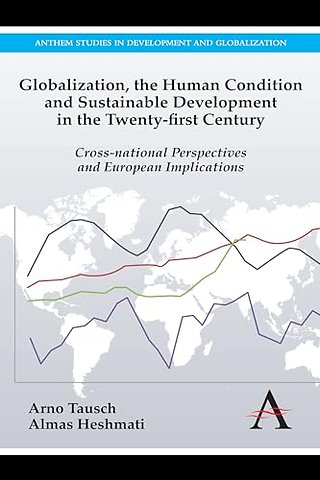 Globalization, the Human Condition and Sustainable Development in the Twenty-first Century