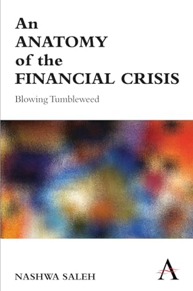 An Anatomy of the Financial Crisis