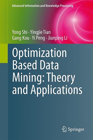 Optimization Based Data Mining: Theory and Applications