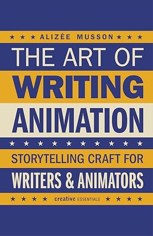 The Art of Writing Animation
