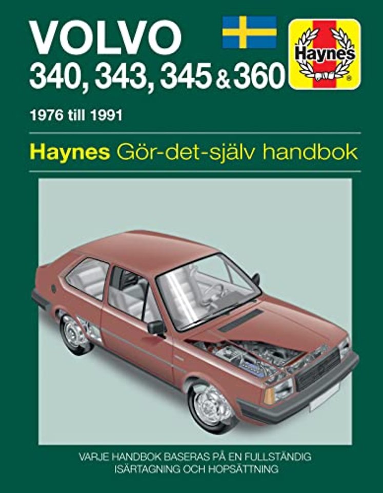 Volvo 340, 343, 345 and 360 (1976 – 1991) Haynes Repair Manual (svenske utgava)
