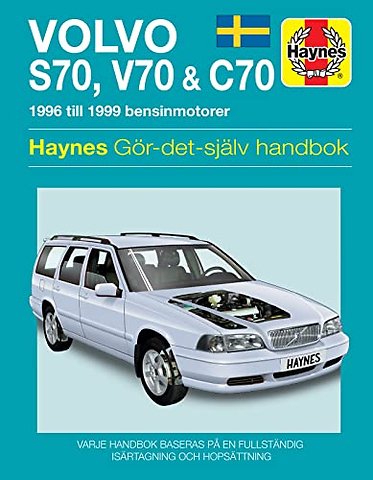 Volvo S70, V70 and C70 (1996 – 1999) Haynes Repair Manual (svenske utgava)