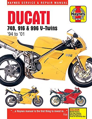 Ducati 748, 916 & 996 4-valve V-Twins (94 - 01) Haynes Repair Manual