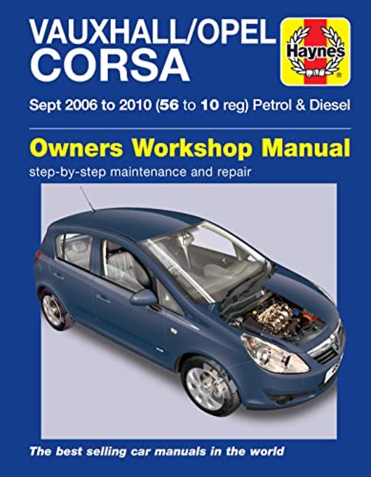 Vauxhall/Opel Corsa Petrol & Diesel (Sept 06 – 10) Haynes Repair Manual