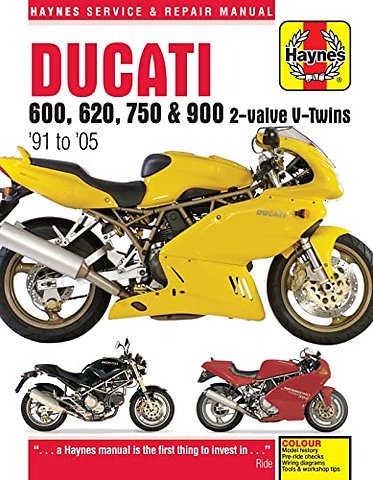Ducati 600, 620, 750 & 900 2–valve V–Twins (91 – 05) Haynes Repair Manual