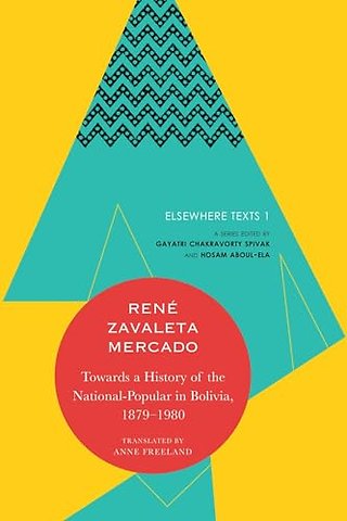 Towards a History of the National-Popular in Bolivia