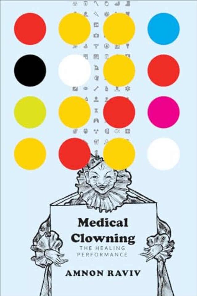 Medical Clowning – The Healing Performance