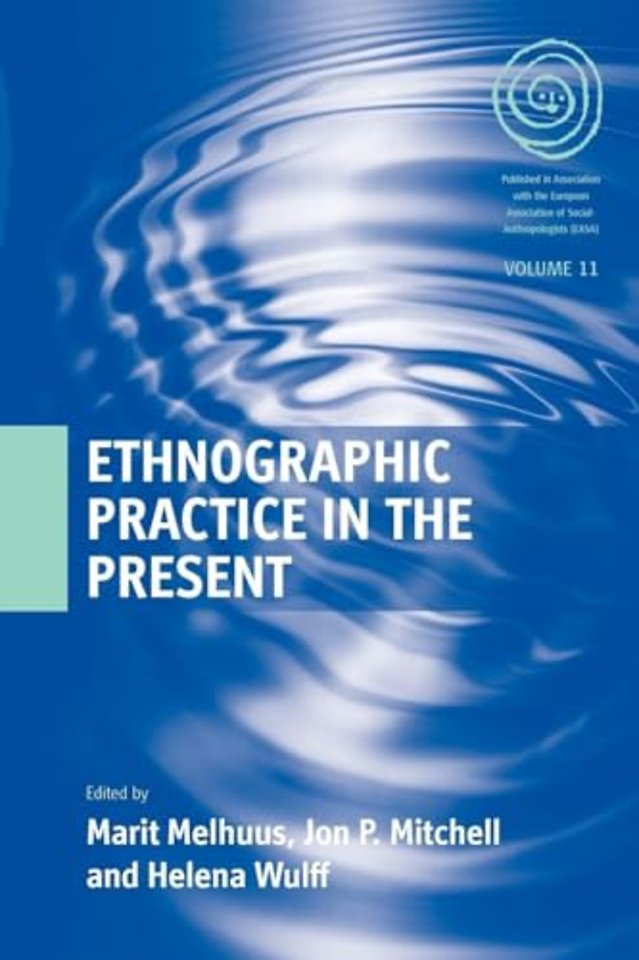 Ethnographic Practice in the Present