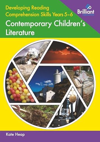 Developing Reading Comprehension Skills Years 5-6: Contemporary Children's Literature