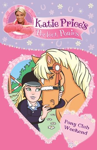 Katie Price's Perfect Ponies: Pony Club Weekend
