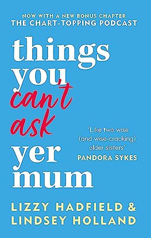 Things You Can't Ask Yer Mum