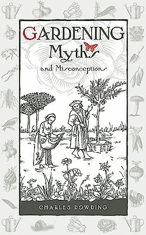 Gardening Myths and Misconceptions