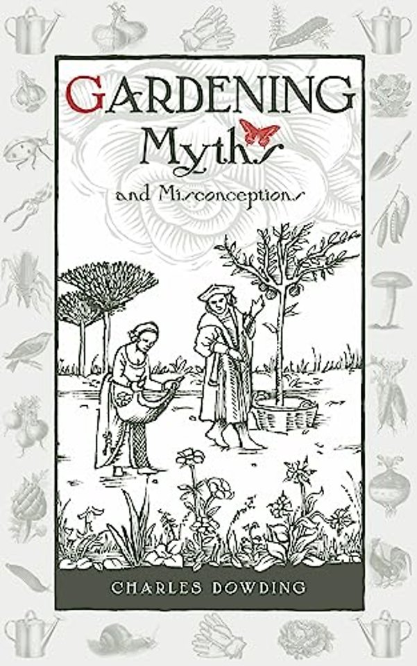Gardening Myths and Misconceptions
