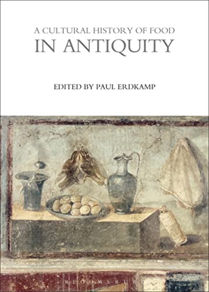 A Cultural History of Food in Antiquity