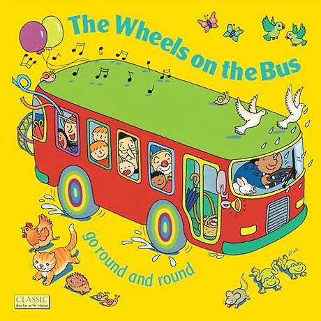 The Wheels on the Bus go Round and Round