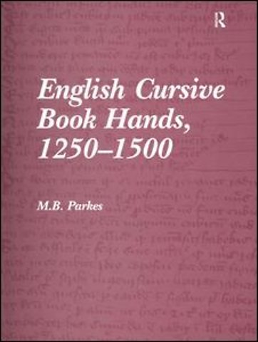 English Cursive Book Hands, 1250-1500