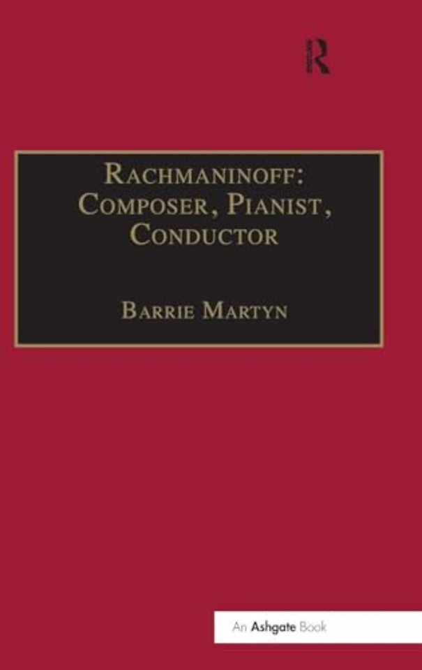 Rachmaninoff: Composer, Pianist, Conductor