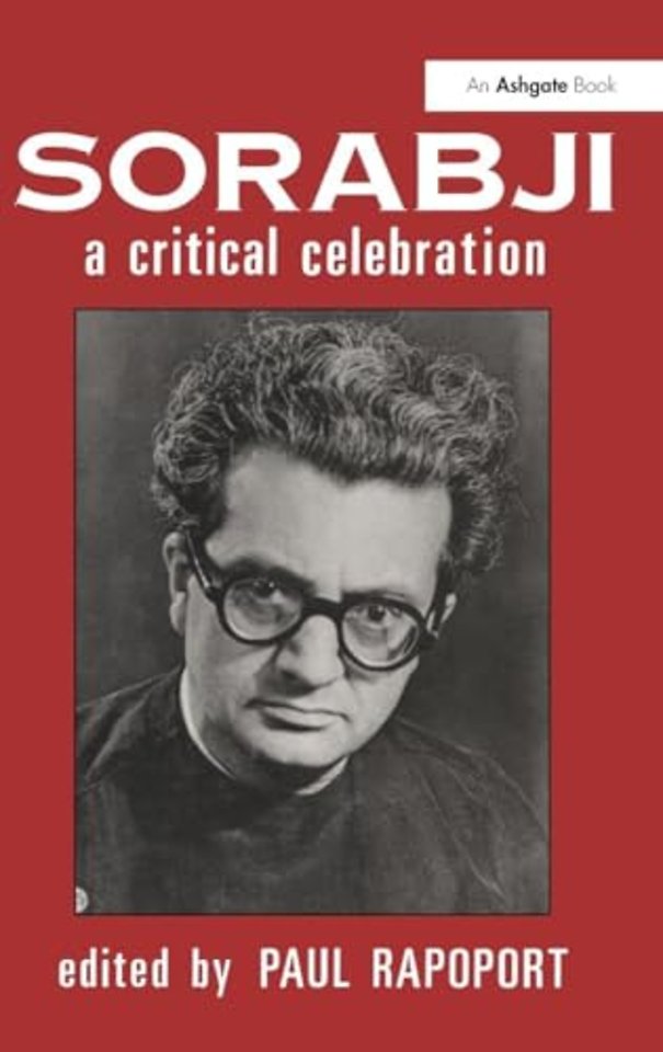 Sorabji: A Critical Celebration