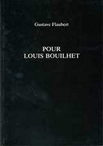 Pour Louis Bouilhet