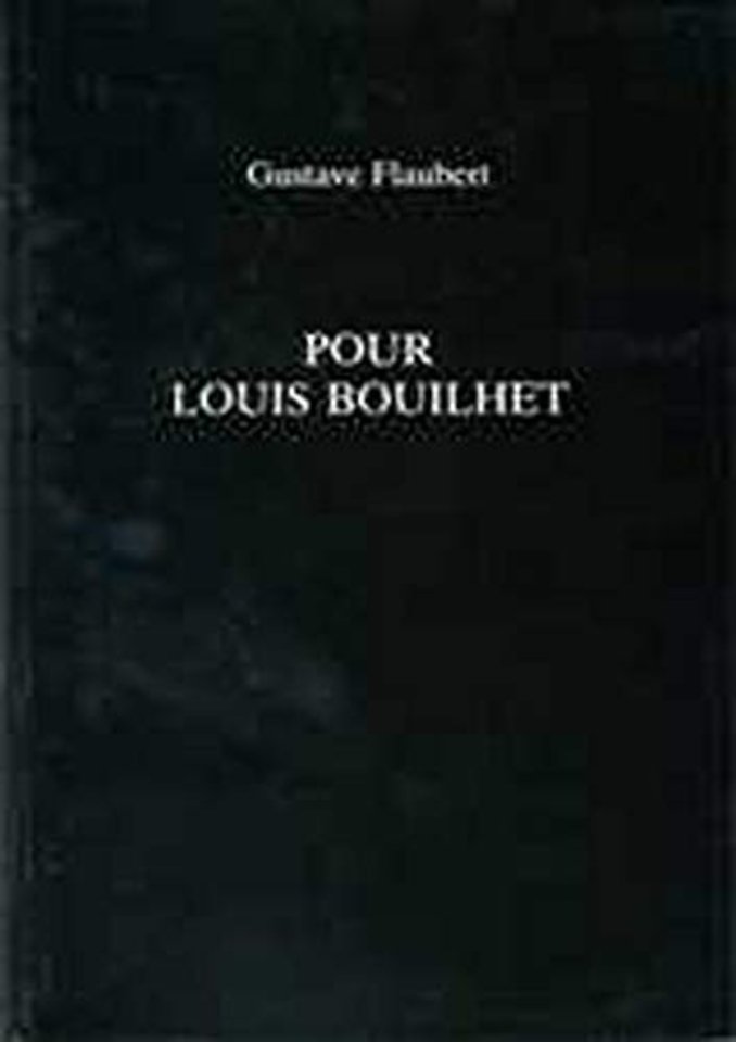 Pour Louis Bouilhet