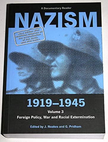 Nazism 1919–1945 Volume 3