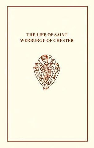 The Life of St Werburge of Chester