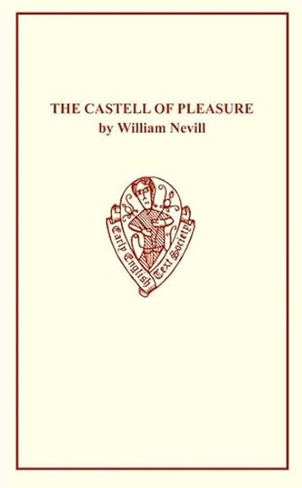 The Castell of Pleasure by William Nevill