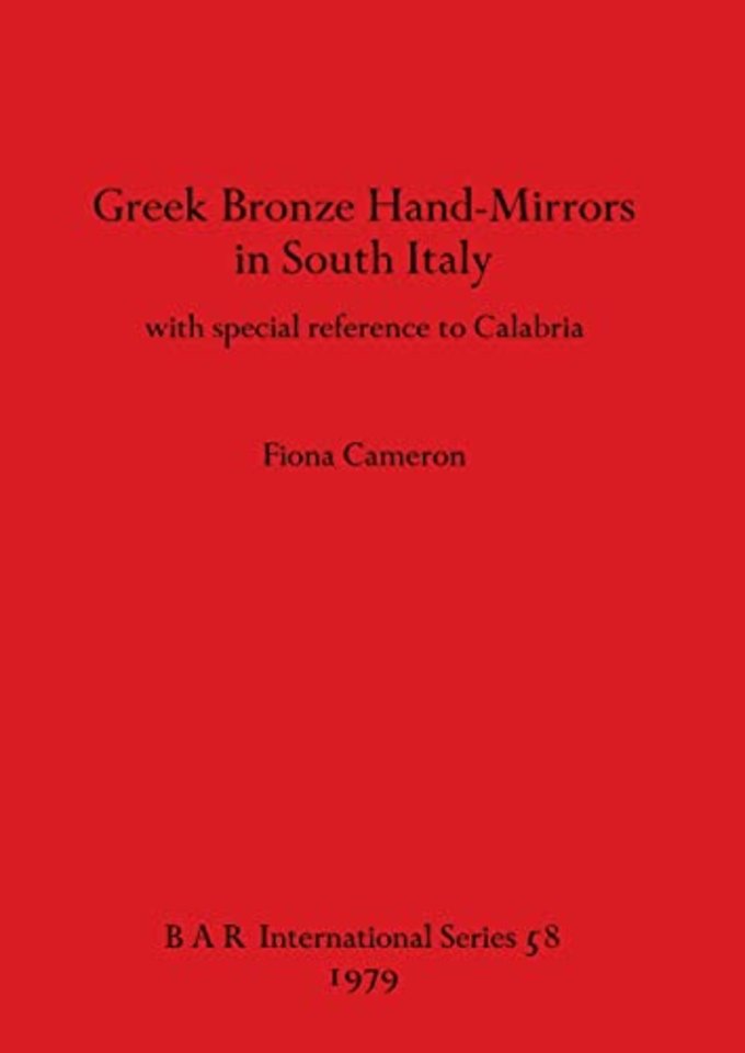 Greek Bronze Hand Mirrors from Italy, with Special Reference to Calabria
