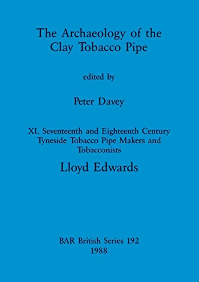 The Archaeology of the Clay Tobacco Pipe XI
