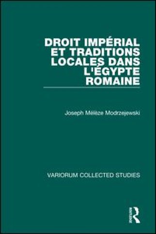 Droit impérial et traditions locales dans l'Égypte romaine