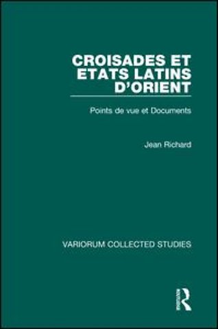 Croisades et Etats latins d’Orient