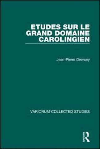 Etudes sur le grand domaine carolingien