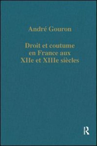 Droit et coutume en France aux XIIe et XIIIe siècles