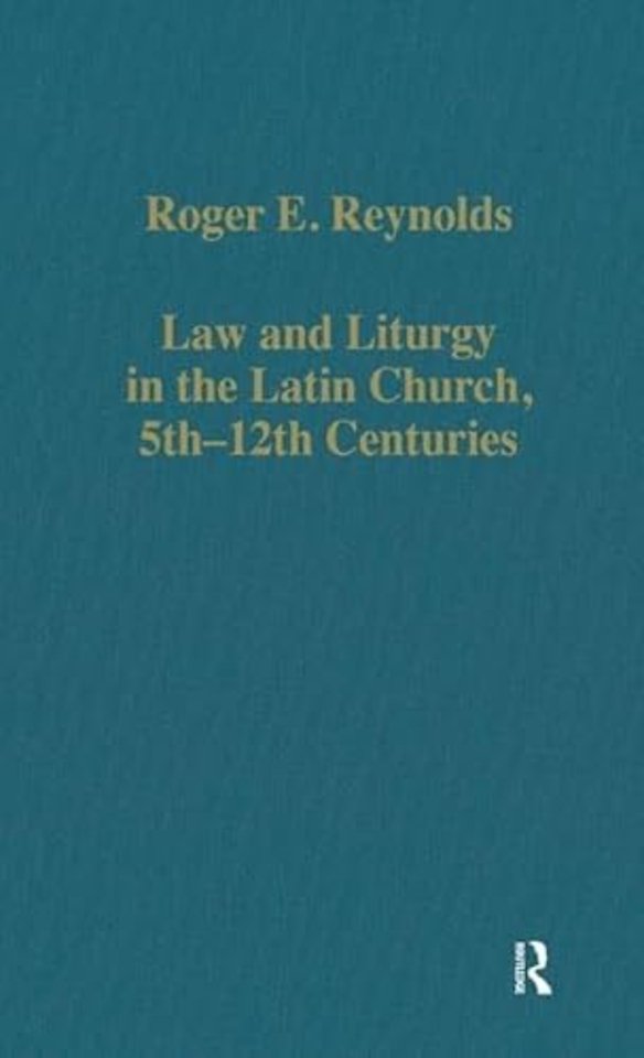 Law and Liturgy in the Latin Church, 5th–12th Centuries