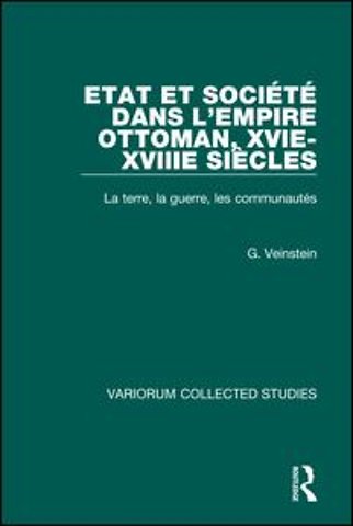 Etat et société dans l’Empire Ottoman, XVIe-XVIIIe siècles