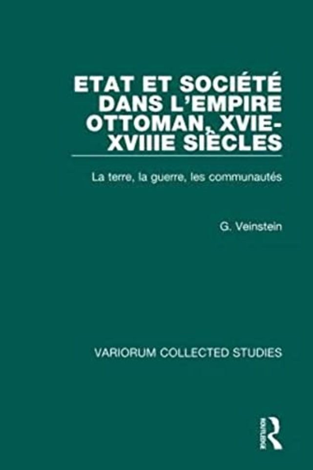 Etat et société dans l’Empire Ottoman, XVIe-XVIIIe siècles